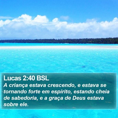 Lucas 2:40 BSL Bible Verse Image