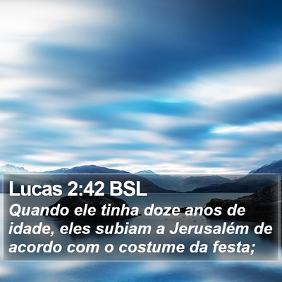 Lucas 2:42 BSL Bible Verse Image