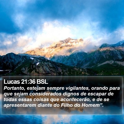 Lucas 21:36 BSL Bible Verse Image