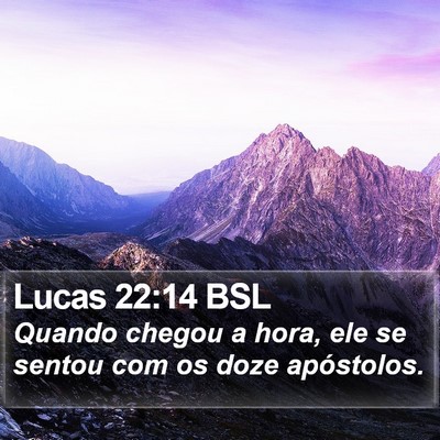 Lucas 22:14 BSL Bible Verse Image