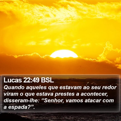 Lucas 22:49 BSL Bible Verse Image