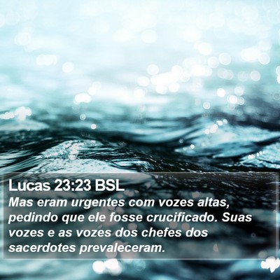 Lucas 23:23 BSL Bible Verse Image