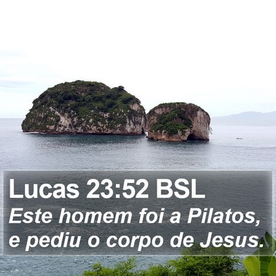 Lucas 23:52 BSL Bible Verse Image