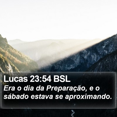 Lucas 23:54 BSL Bible Verse Image