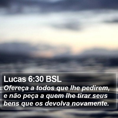 Lucas 6:30 BSL Bible Verse Image