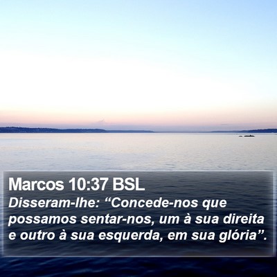 Marcos 10:37 BSL Bible Verse Image