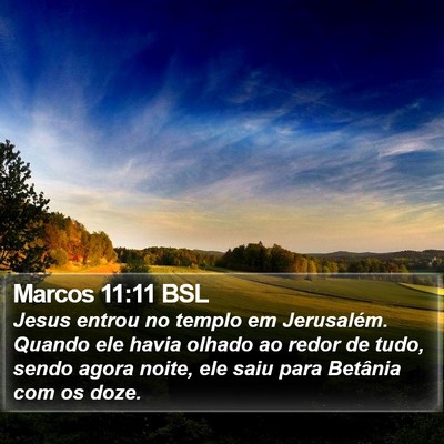 Marcos 11:11 BSL Bible Verse Image