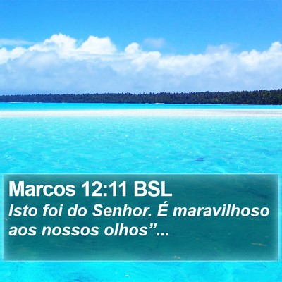 Marcos 12:11 BSL Bible Verse Image