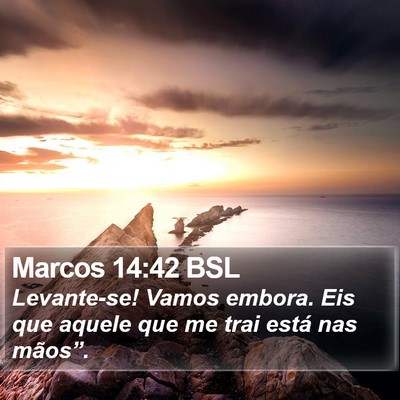 Marcos 14:42 BSL Bible Verse Image