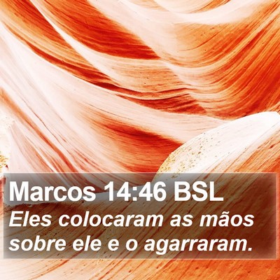 Marcos 14:46 BSL Bible Verse Image