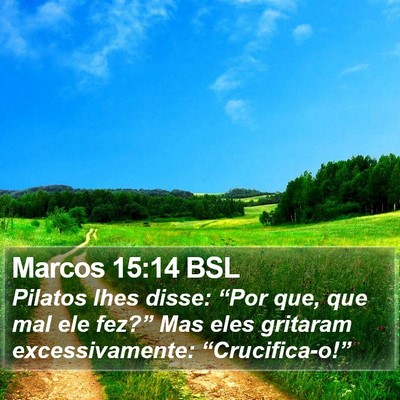 Marcos 15:14 BSL Bible Verse Image