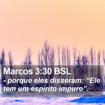 Marcos 3:30 BSL Bible Verse Image