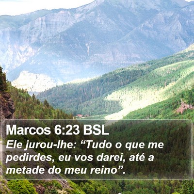 Marcos 6:23 BSL Bible Verse Image
