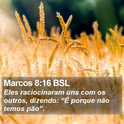 Marcos 8:16 BSL Bible Verse Image