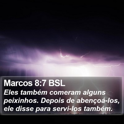 Marcos 8:7 BSL Bible Verse Image