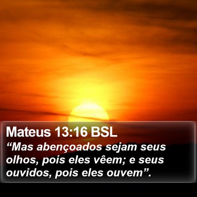 Mateus 13:16 BSL Bible Verse Image