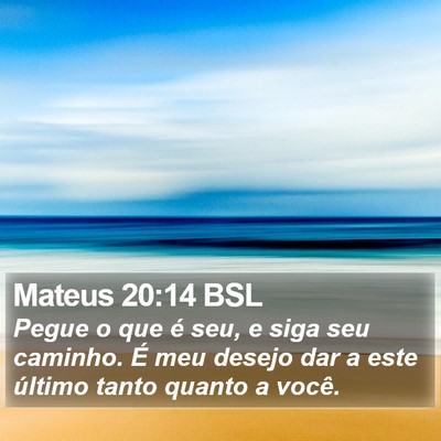 Mateus 20:14 BSL Bible Verse Image