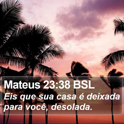 Mateus 23:38 BSL Bible Verse Image