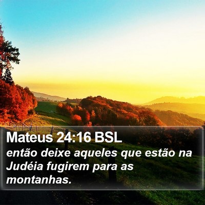 Mateus 24:16 BSL Bible Verse Image