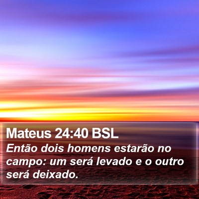 Mateus 24:40 BSL Bible Verse Image