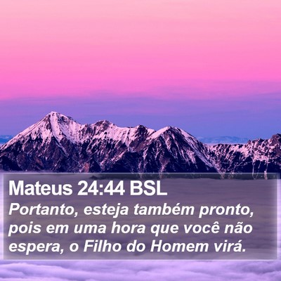 Mateus 24:44 BSL Bible Verse Image