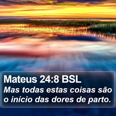 Mateus 24:8 BSL Bible Verse Image