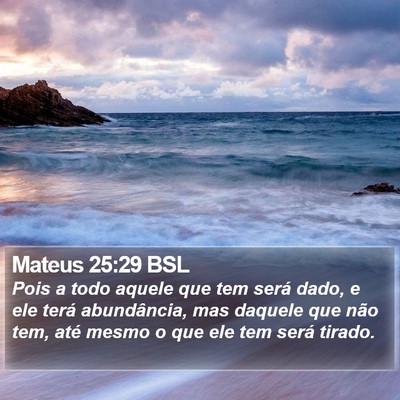 Mateus 25:29 BSL Bible Verse Image
