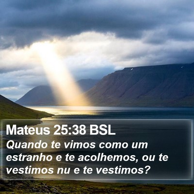 Mateus 25:38 BSL Bible Verse Image