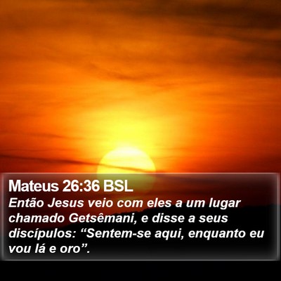 Mateus 26:36 BSL Bible Verse Image