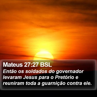 Mateus 27:27 BSL Bible Verse Image
