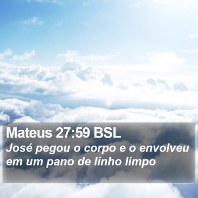 Mateus 27:59 BSL Bible Verse Image