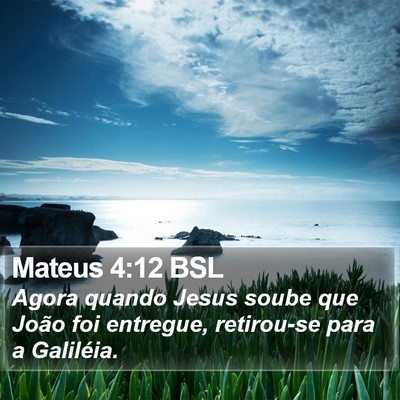 Mateus 4:12 BSL Bible Verse Image