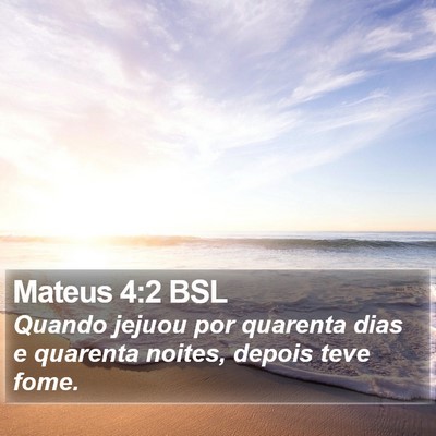 Mateus 4:2 BSL Bible Verse Image