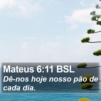 Mateus 6:11 BSL Bible Verse Image