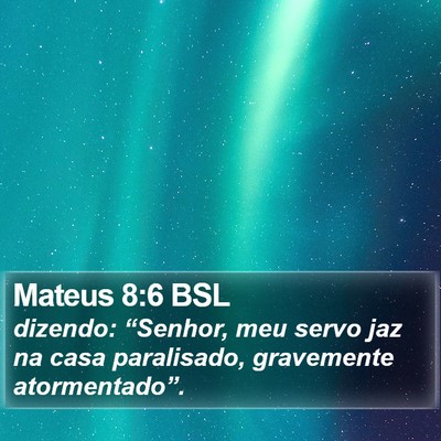 Mateus 8:6 BSL Bible Verse Image