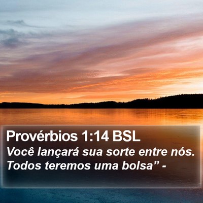 Provérbios 1:14 BSL Bible Verse Image