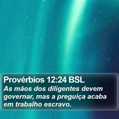 Provérbios 12:24 BSL Bible Verse Image