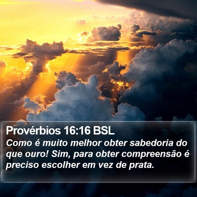 Provérbios 16:16 BSL Bible Verse Image