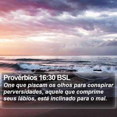 Provérbios 16:30 BSL Bible Verse Image