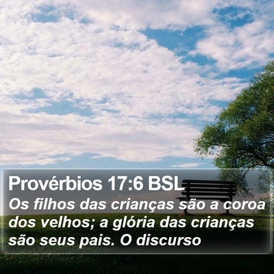 Provérbios 17:6 BSL Bible Verse Image