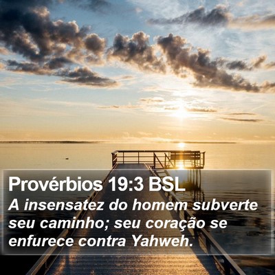 Provérbios 19:3 BSL Bible Verse Image
