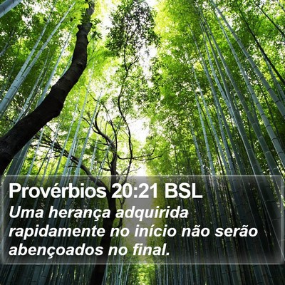 Provérbios 20:21 BSL Bible Verse Image