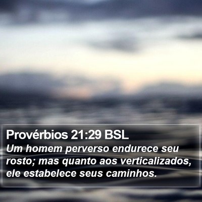 Provérbios 21:29 BSL Bible Verse Image