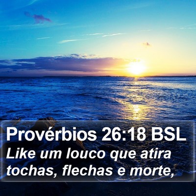 Provérbios 26:18 BSL Bible Verse Image
