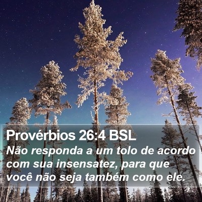 Provérbios 26:4 BSL Bible Verse Image