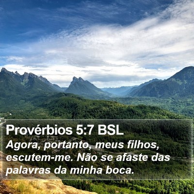 Provérbios 5:7 BSL Bible Verse Image
