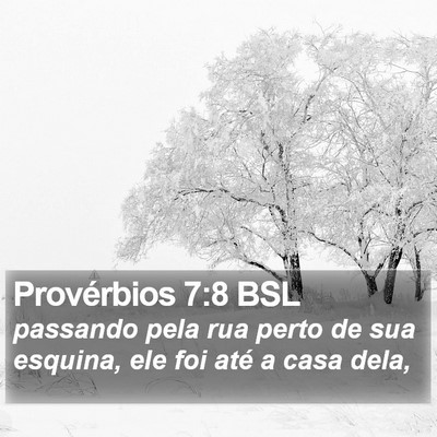 Provérbios 7:8 BSL Bible Verse Image