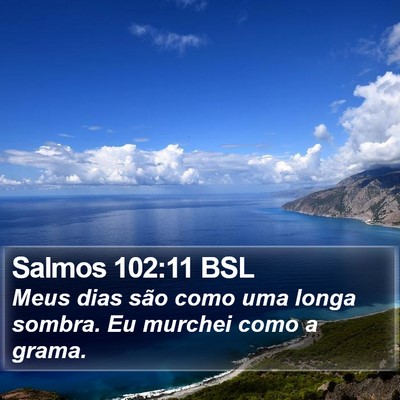 Salmos 102:11 BSL Bible Verse Image