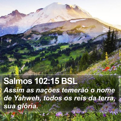 Salmos 102:15 BSL Bible Verse Image