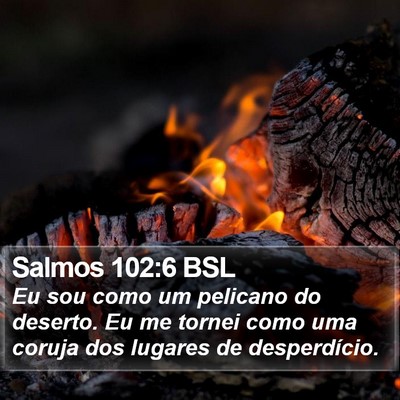 Salmos 102:6 BSL Bible Verse Image
